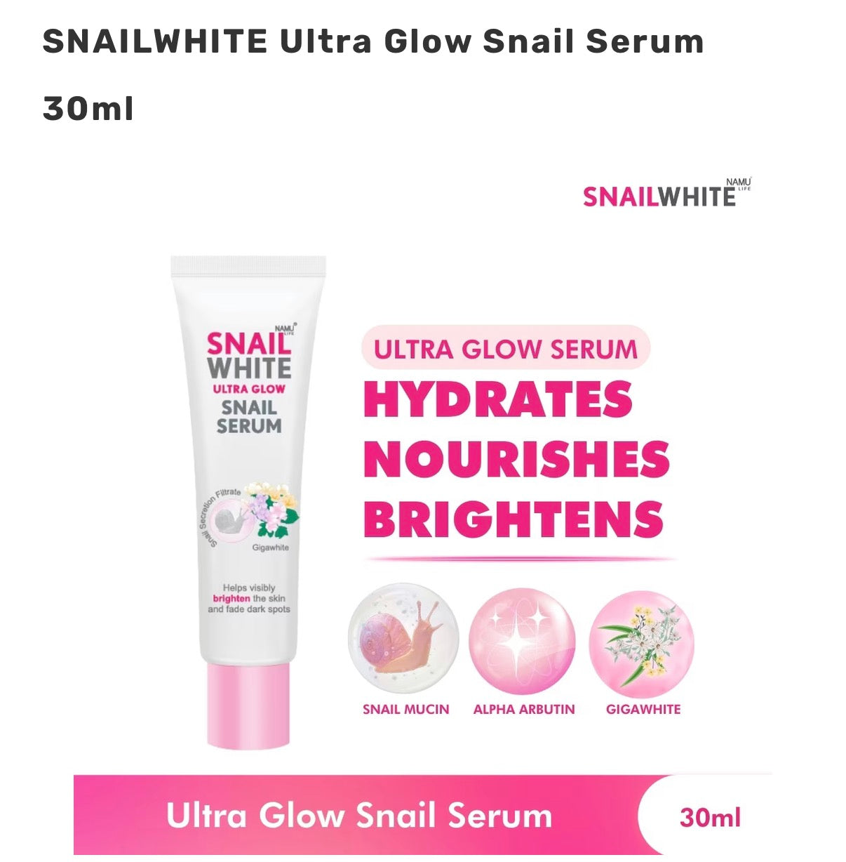 NAMU SNAILWHITE Ultra Glow Snail Serum 30ml