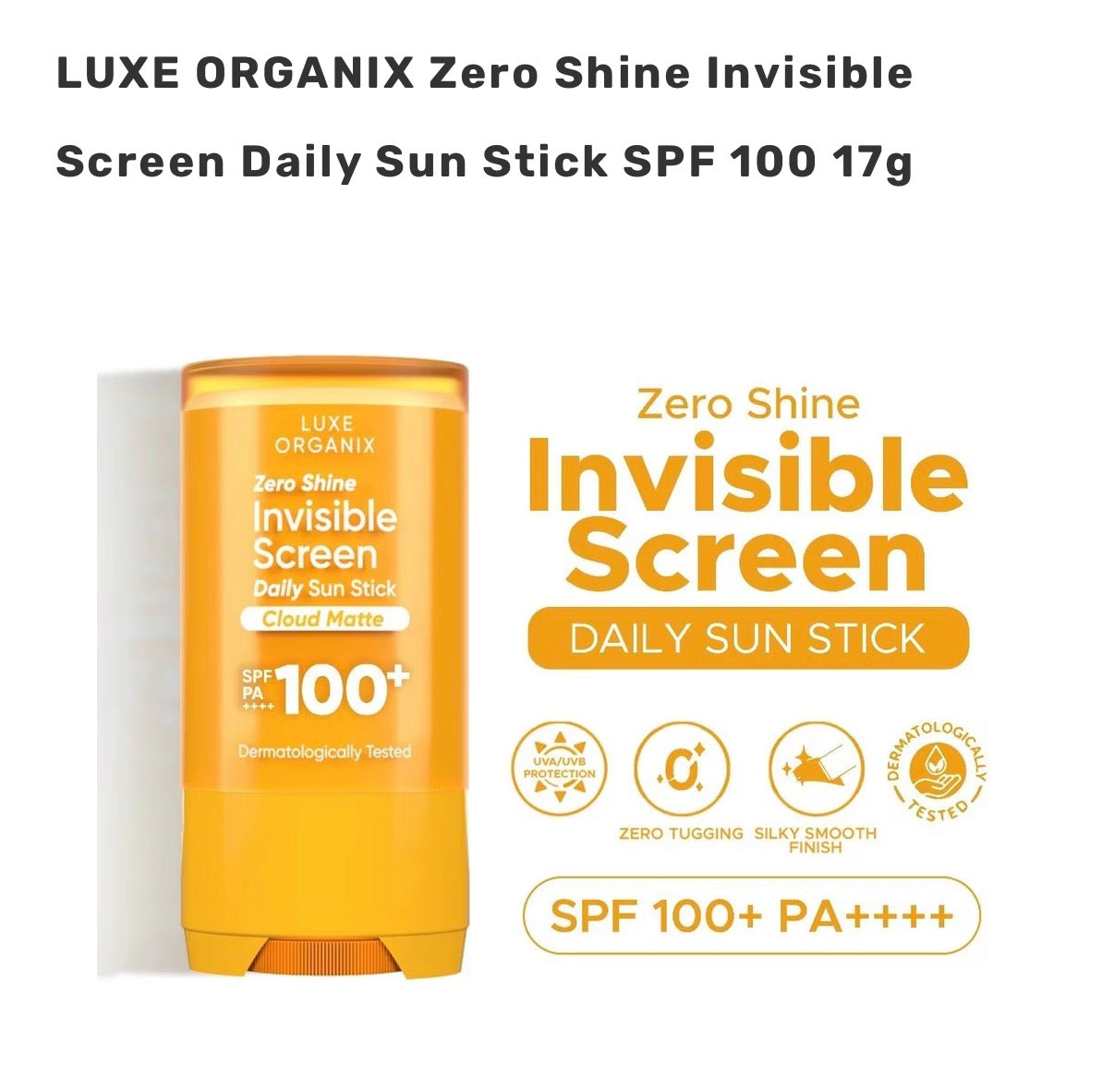 LUXE ORGANIX Zero Shine Invisible Screen Daily Sun Stick SPF100+ PA++++ 17g