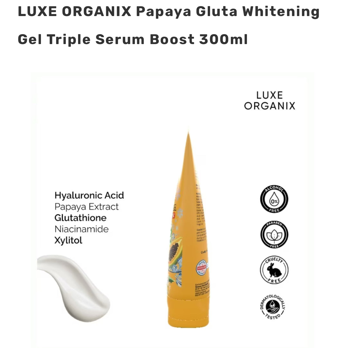 LUXE ORGANIX Papaya Gluta Whitening Gel Triple Serum Boost 300ml