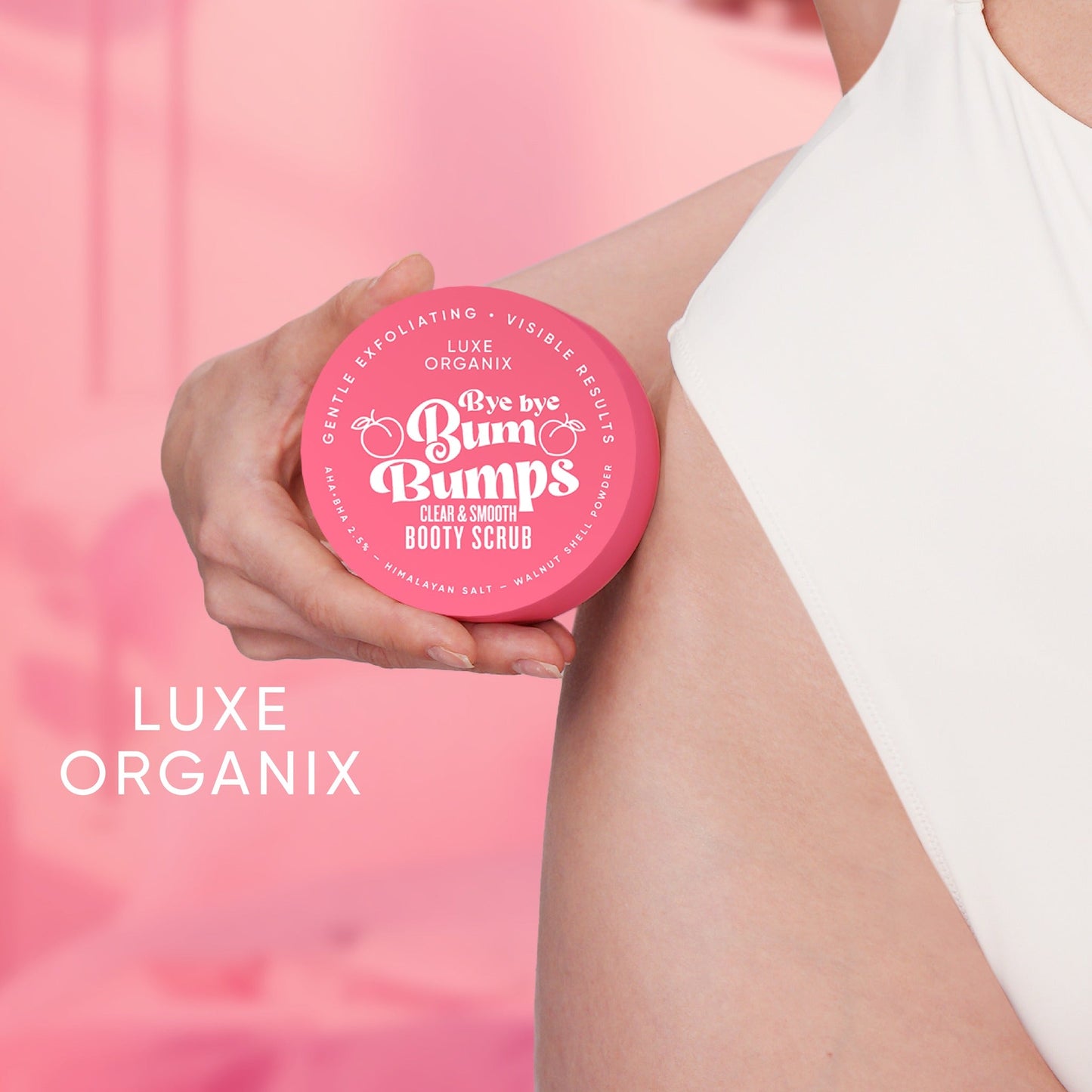 LUXE ORGANIX Bye Bye Bum Bumps Clear and Smooth Booty Scrub 285g