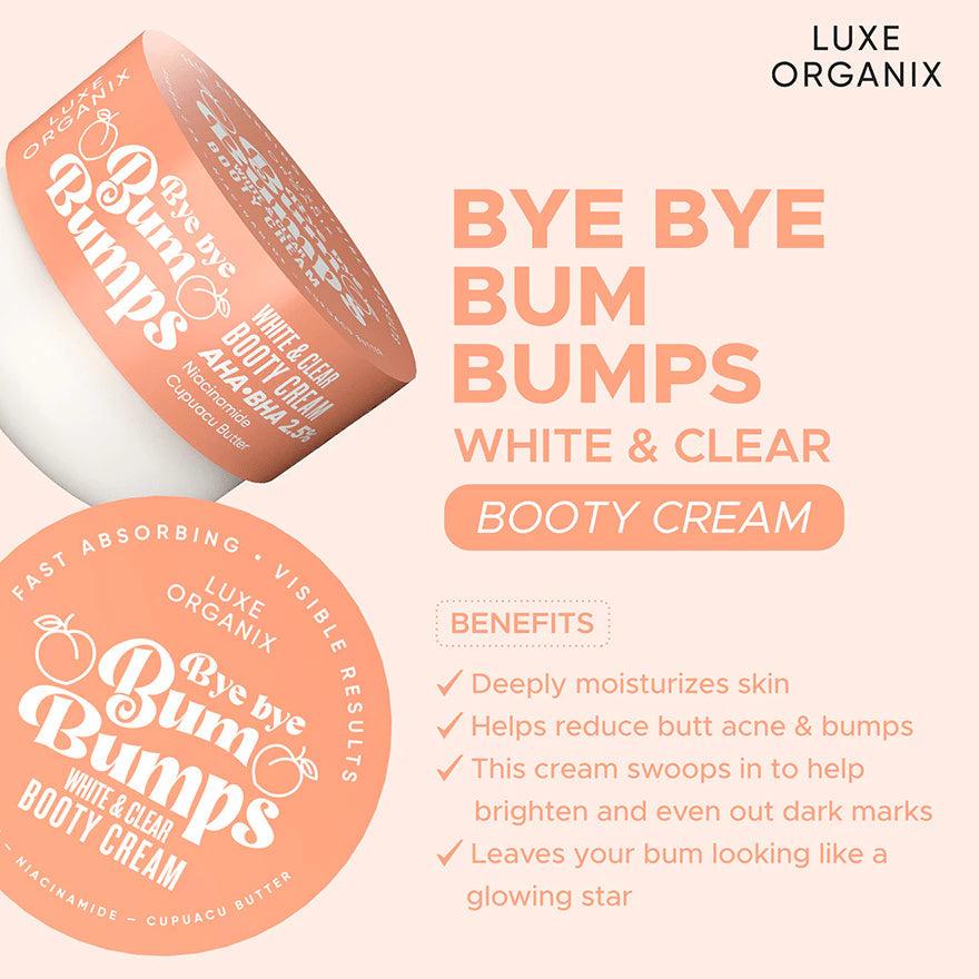 LUXE ORGANIX Bye Bye Bum Bumps White and Clear Booty Cream 230g