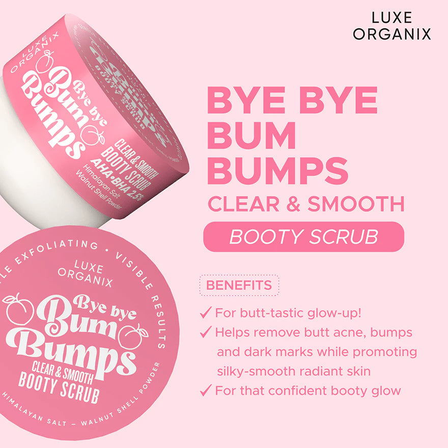 LUXE ORGANIX Bye Bye Bum Bumps Clear and Smooth Booty Scrub 285g